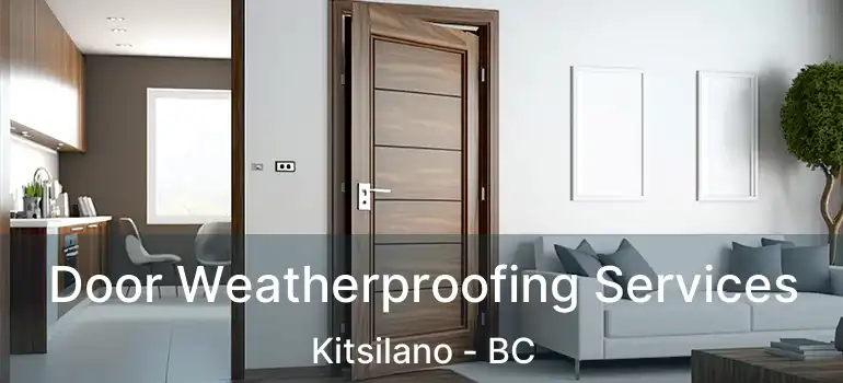  Door Weatherproofing Services Kitsilano - BC