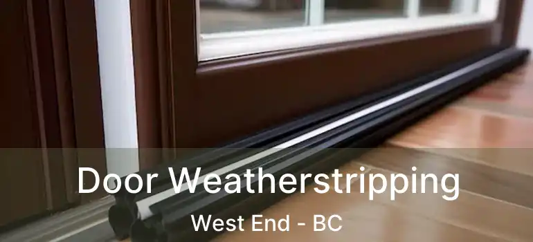  Door Weatherstripping West End - BC