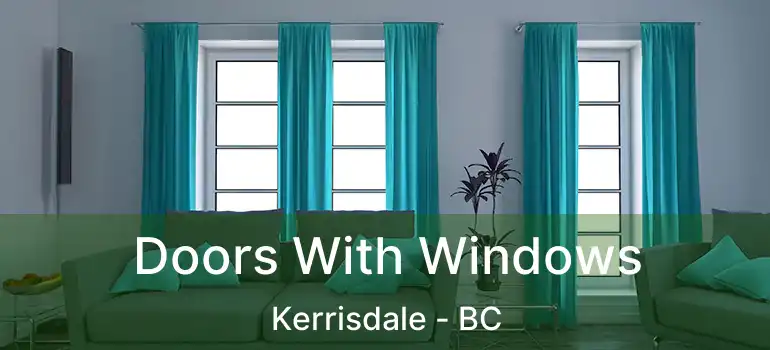  Doors With Windows Kerrisdale - BC