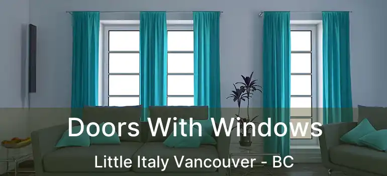  Doors With Windows Little Italy Vancouver - BC