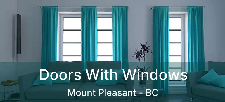  Doors With Windows Mount Pleasant - BC