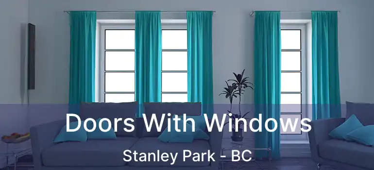  Doors With Windows Stanley Park - BC