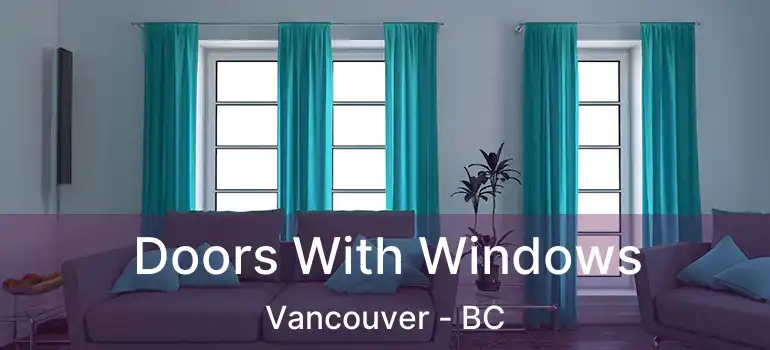  Doors With Windows Vancouver - BC