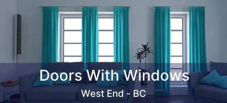 Doors With Windows West End - BC