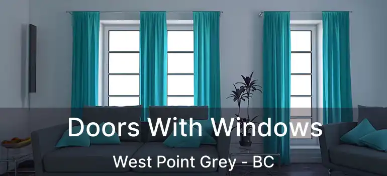  Doors With Windows West Point Grey - BC