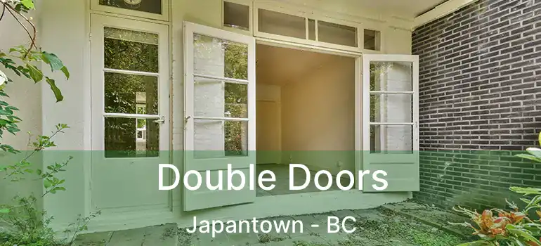  Double Doors Japantown - BC