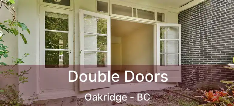  Double Doors Oakridge - BC