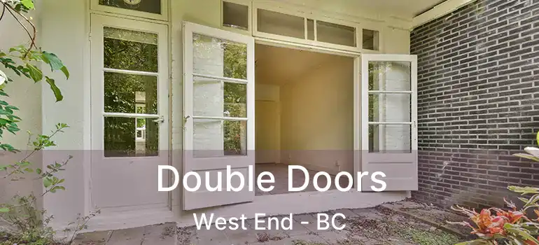  Double Doors West End - BC