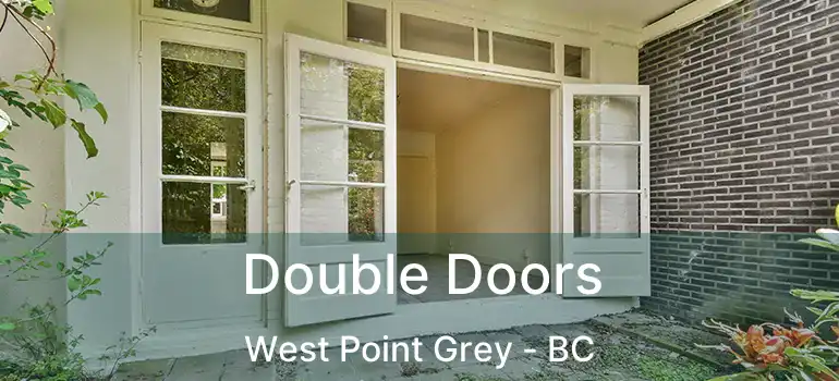  Double Doors West Point Grey - BC