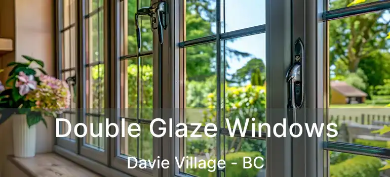  Double Glaze Windows Davie Village - BC