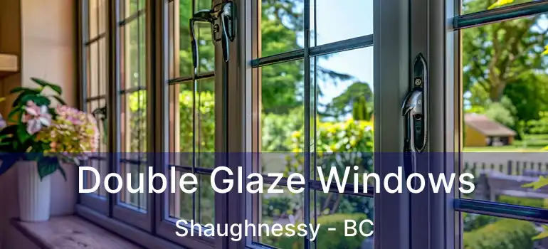  Double Glaze Windows Shaughnessy - BC