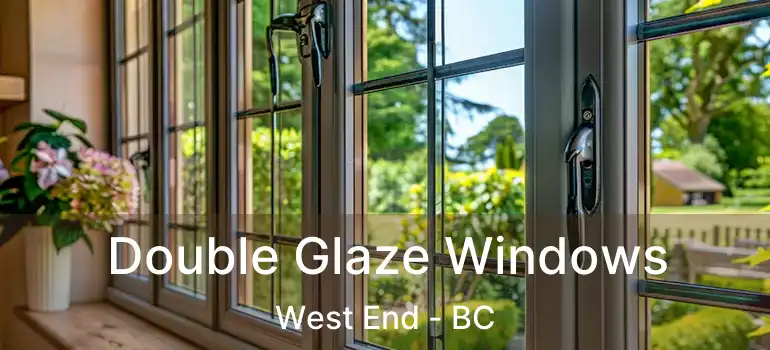  Double Glaze Windows West End - BC