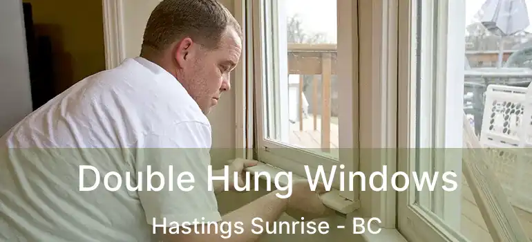  Double Hung Windows Hastings Sunrise - BC