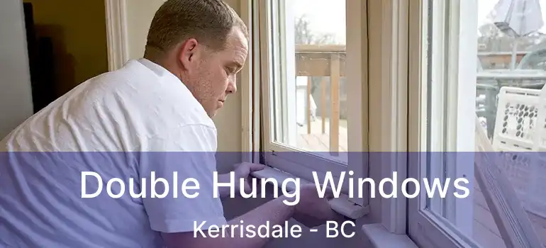  Double Hung Windows Kerrisdale - BC