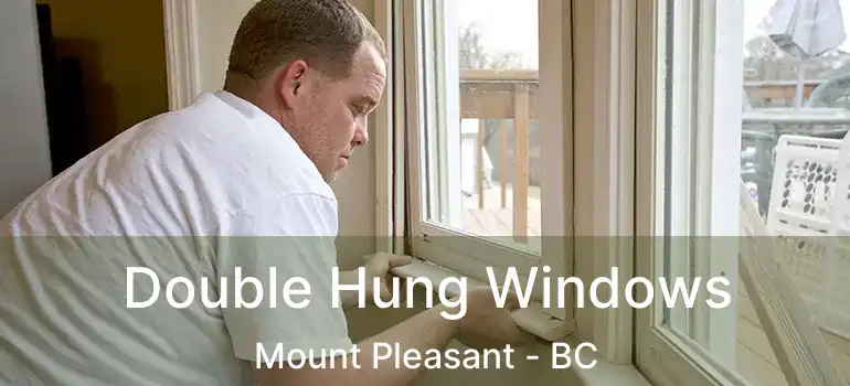  Double Hung Windows Mount Pleasant - BC