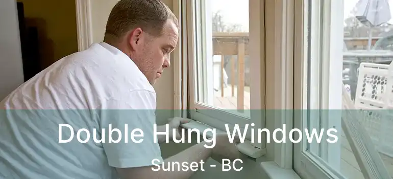  Double Hung Windows Sunset - BC