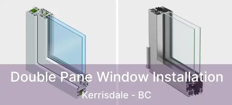  Double Pane Window Installation Kerrisdale - BC