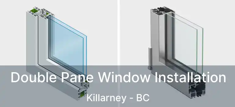  Double Pane Window Installation Killarney - BC
