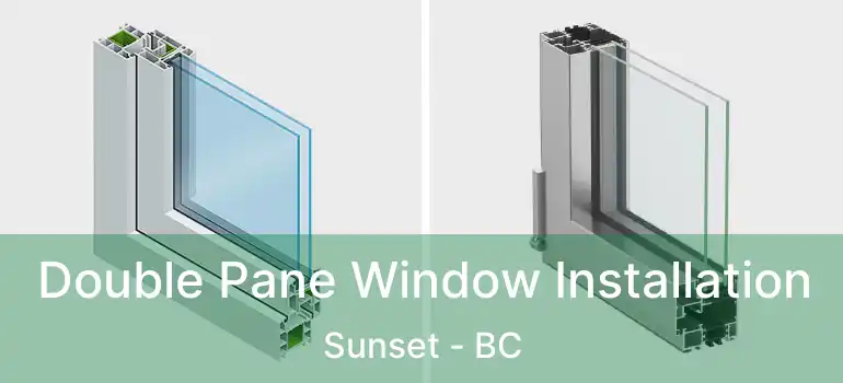  Double Pane Window Installation Sunset - BC