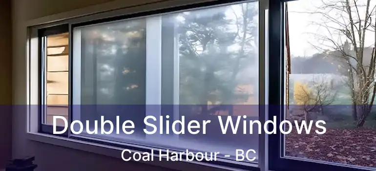  Double Slider Windows Coal Harbour - BC