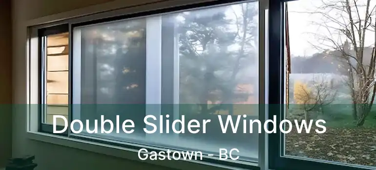  Double Slider Windows Gastown - BC