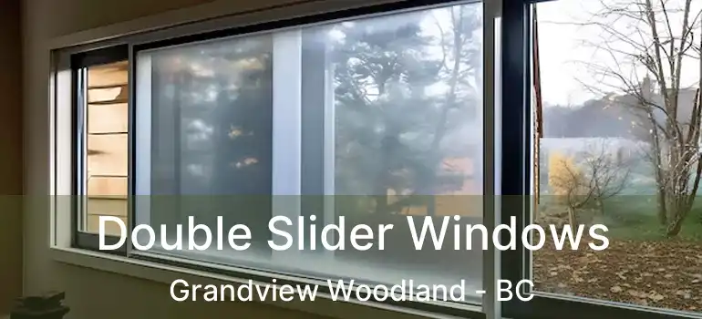  Double Slider Windows Grandview Woodland - BC