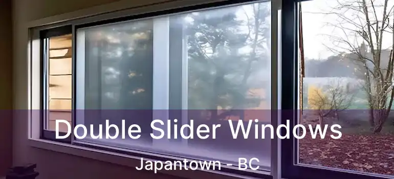  Double Slider Windows Japantown - BC