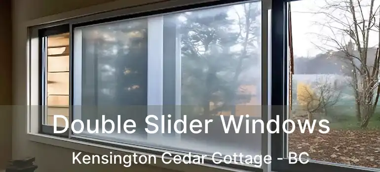  Double Slider Windows Kensington Cedar Cottage - BC