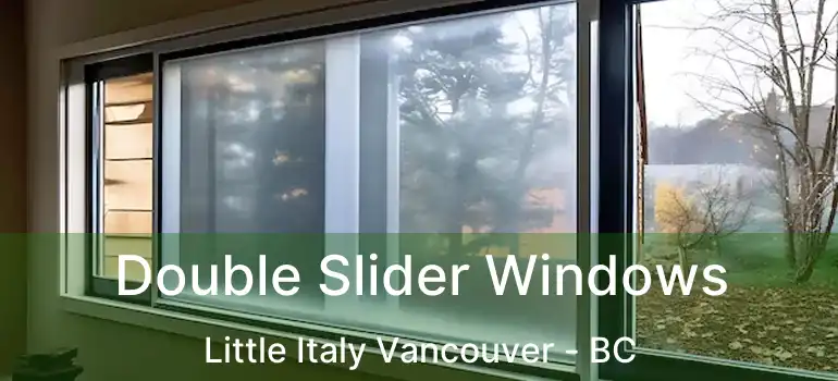  Double Slider Windows Little Italy Vancouver - BC