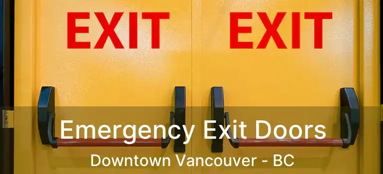  Emergency Exit Doors Downtown Vancouver - BC