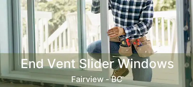  End Vent Slider Windows Fairview - BC