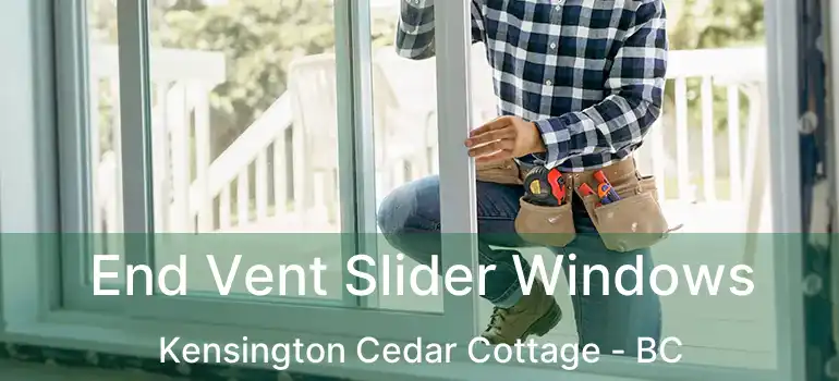  End Vent Slider Windows Kensington Cedar Cottage - BC