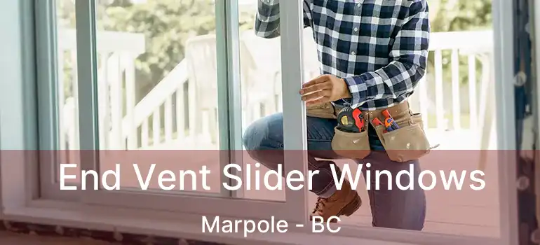 End Vent Slider Windows Marpole - BC
