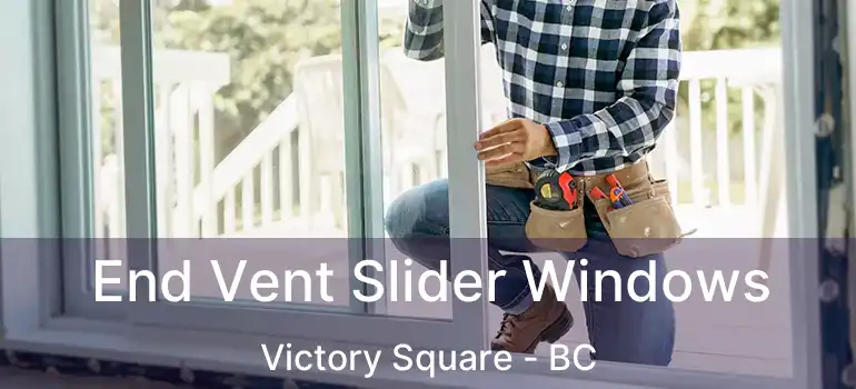  End Vent Slider Windows Victory Square - BC