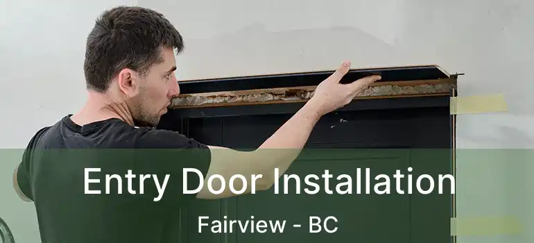  Entry Door Installation Fairview - BC