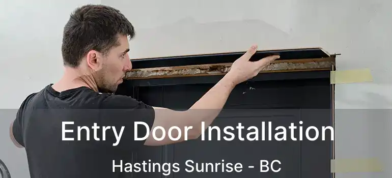  Entry Door Installation Hastings Sunrise - BC