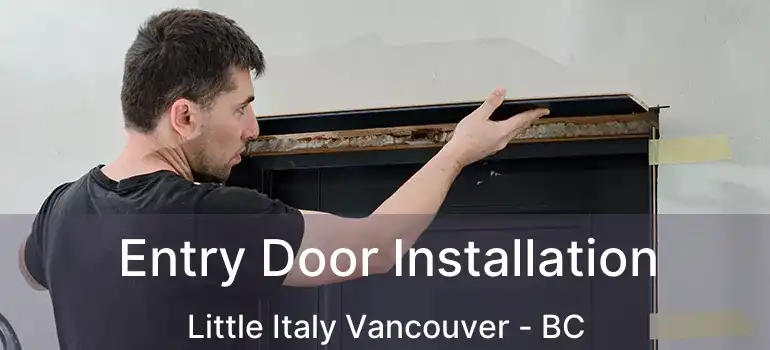  Entry Door Installation Little Italy Vancouver - BC