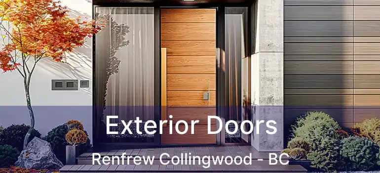 Exterior Doors Renfrew Collingwood - BC