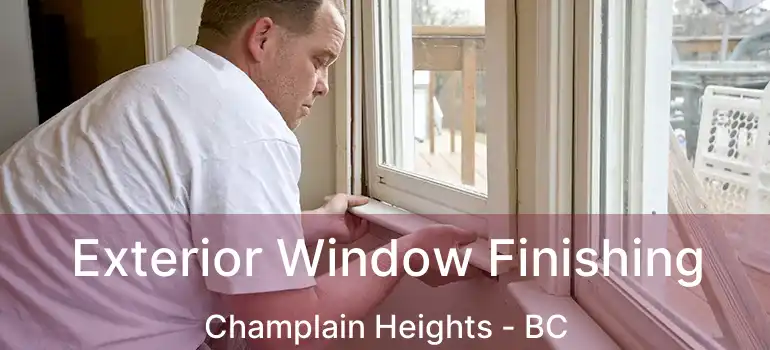  Exterior Window Finishing Champlain Heights - BC