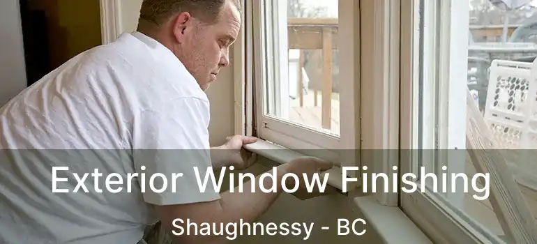  Exterior Window Finishing Shaughnessy - BC