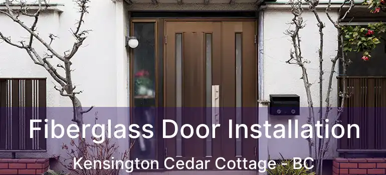  Fiberglass Door Installation Kensington Cedar Cottage - BC