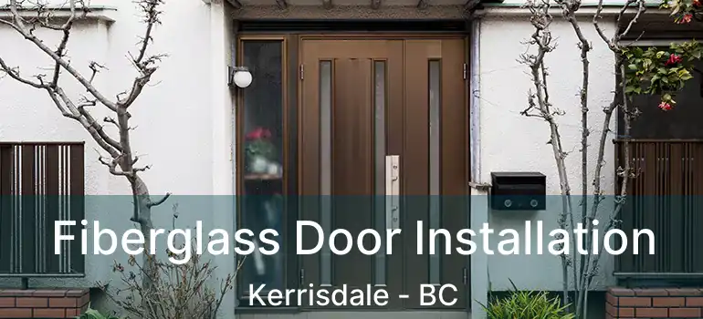  Fiberglass Door Installation Kerrisdale - BC