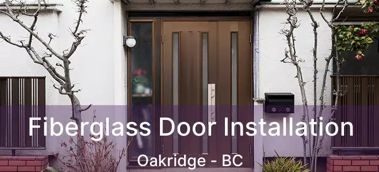  Fiberglass Door Installation Oakridge - BC