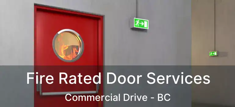  Fire Rated Door Services Commercial Drive - BC