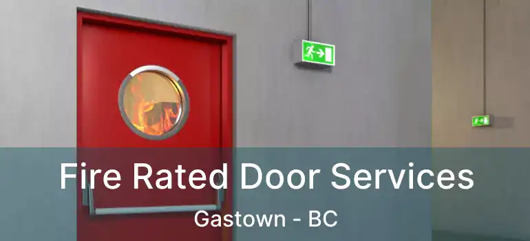  Fire Rated Door Services Gastown - BC