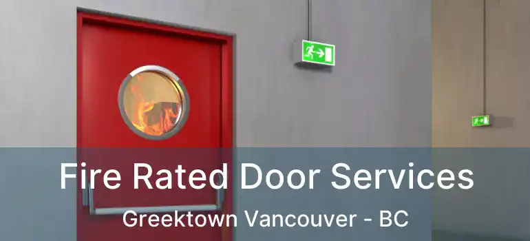  Fire Rated Door Services Greektown Vancouver - BC