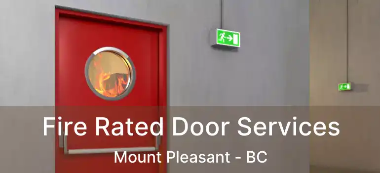  Fire Rated Door Services Mount Pleasant - BC