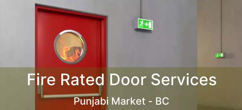  Fire Rated Door Services Punjabi Market - BC