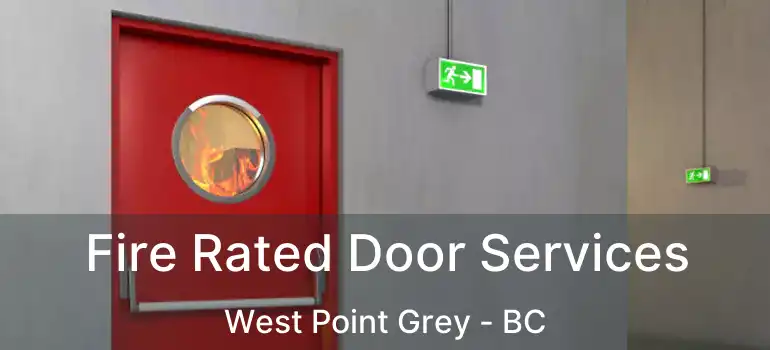  Fire Rated Door Services West Point Grey - BC