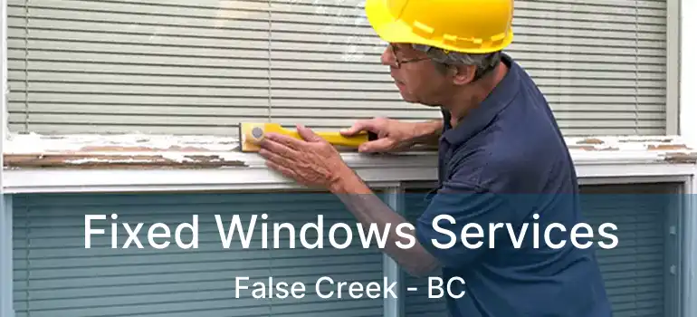  Fixed Windows Services False Creek - BC
